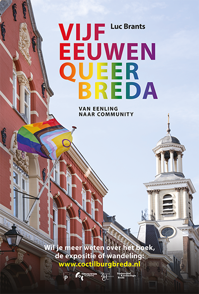 Vijf eeuwen queer breda, van eenling tot community door Luc Brants