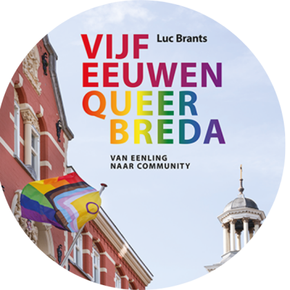 cover Vijf eeuwen queer breda, van eenling naar community door Luc Brants